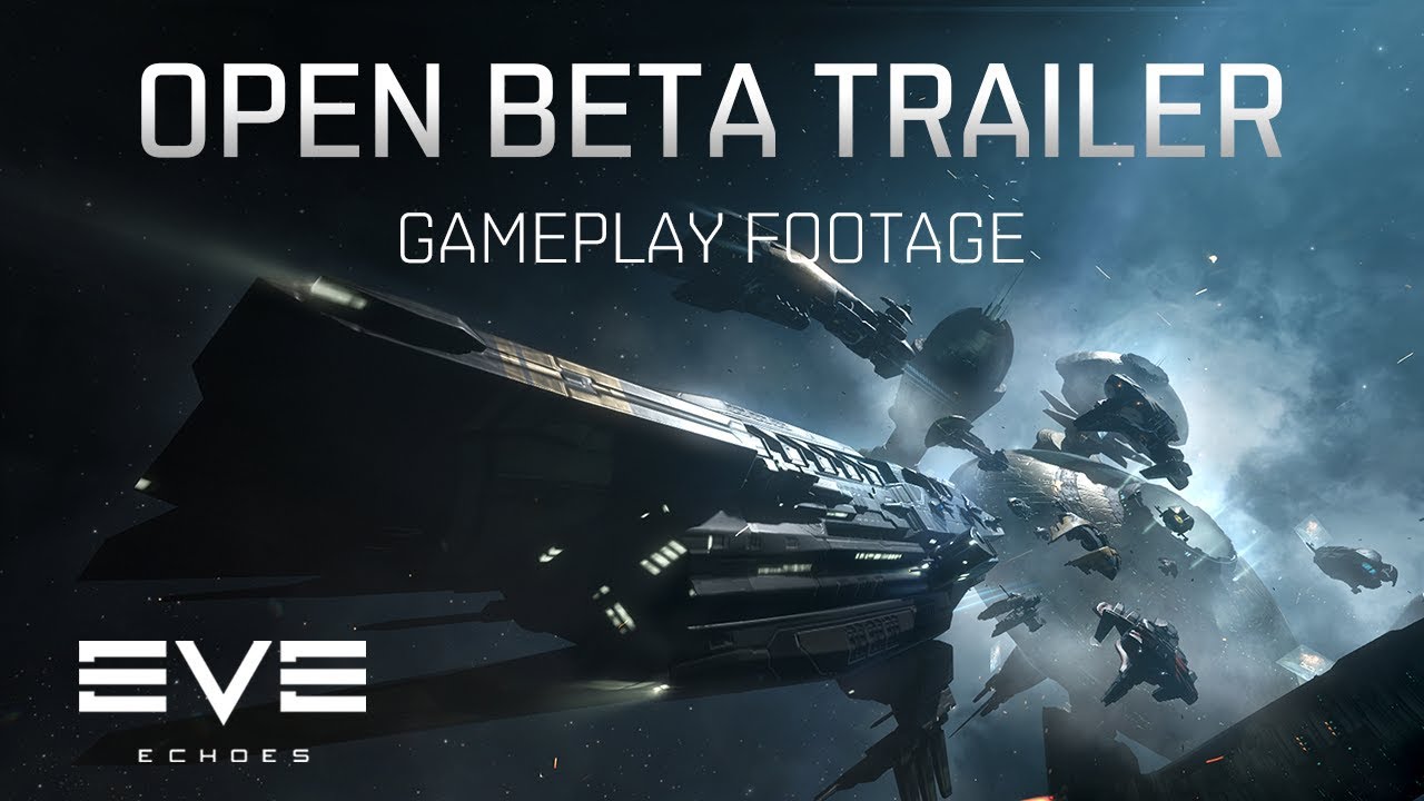EVE Echoes - Open Beta gameplay trailer