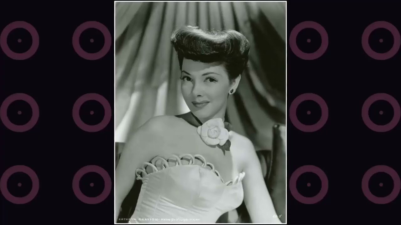 Kathryn Grayson Would've Hated You To See This...