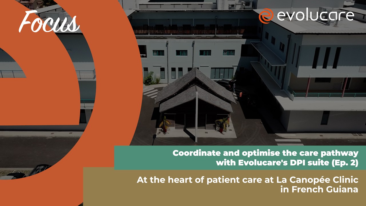 Evolucare's suite of DPI solutions at the heart of healthcare in French Guiana