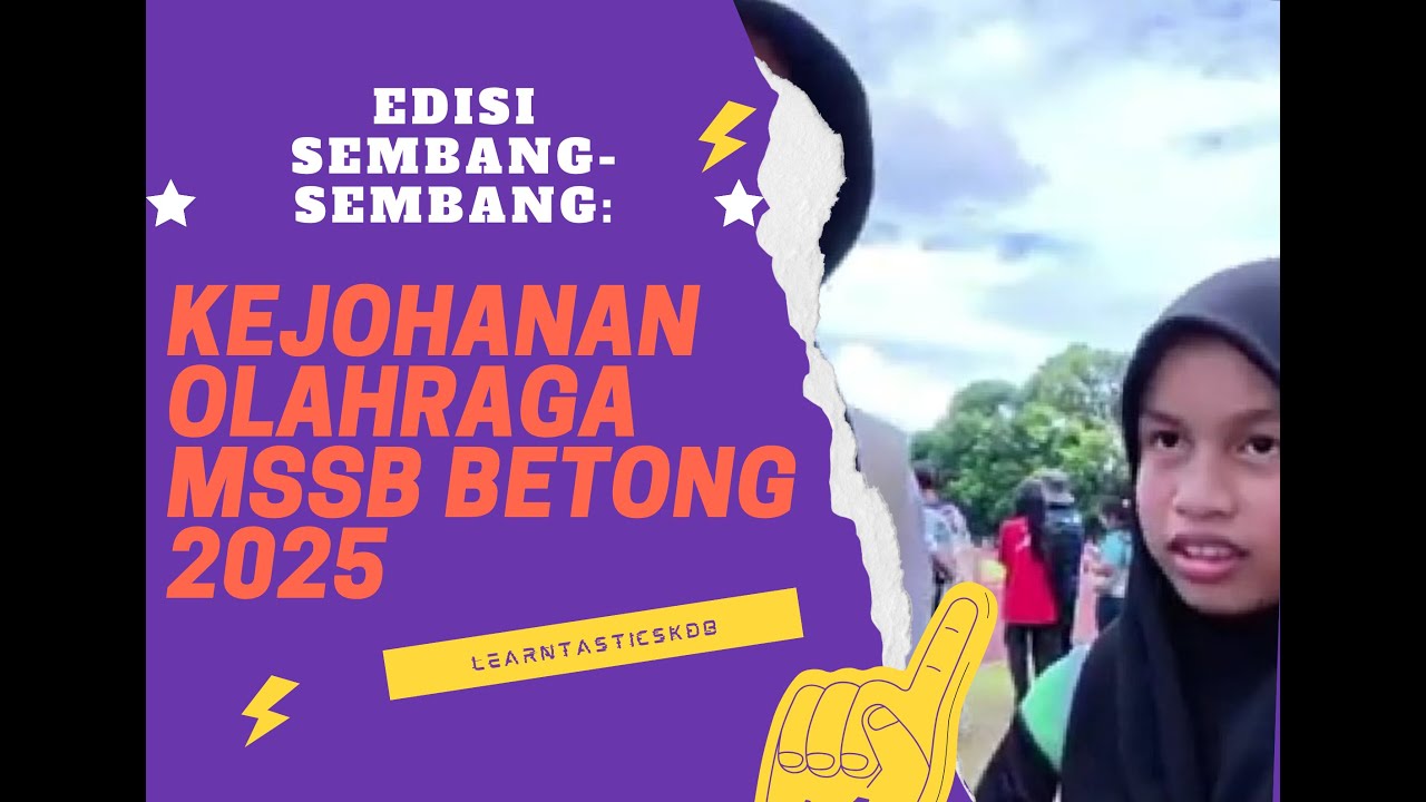 EDISI SEMBANG-SEMBANG : KEJOHANAN OLAHRAGA MSSB BETONG 2025