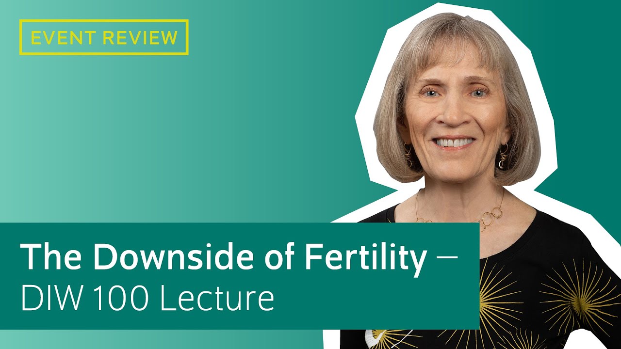 The Downside of Fertility - DIW 100 Lecture Keynote Speech by Nobel Prize Laureate Claudia Goldin