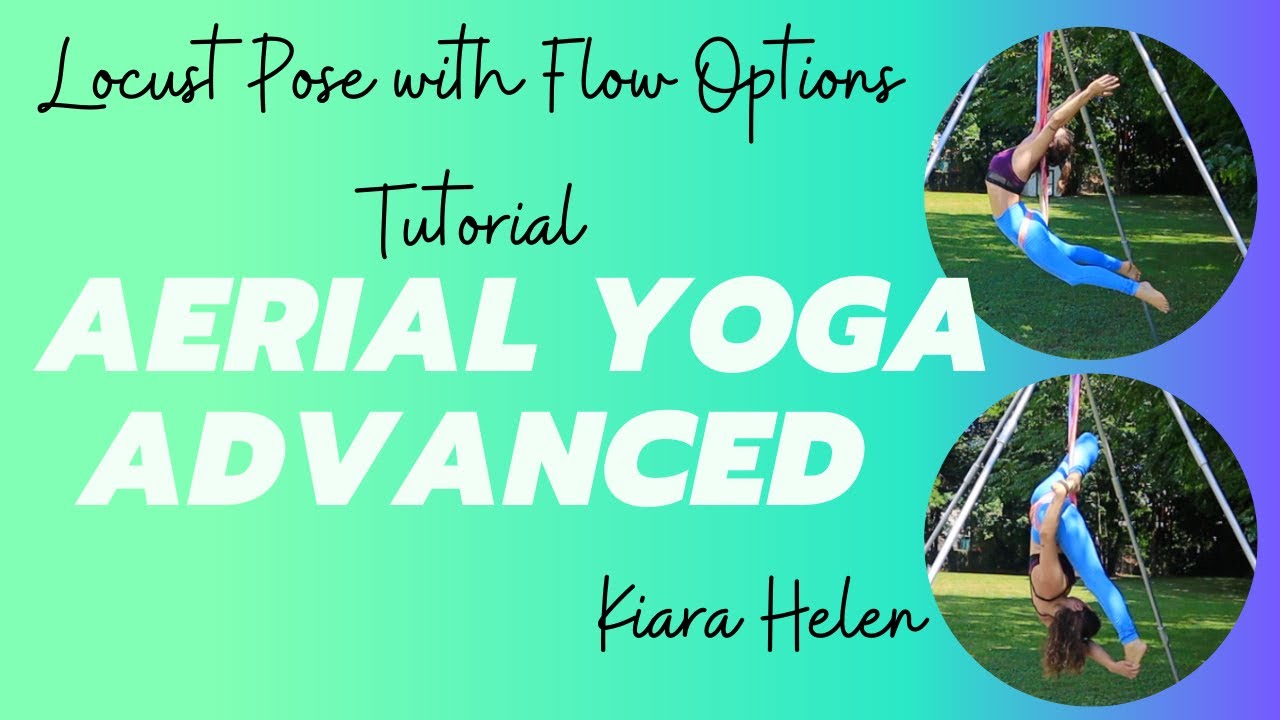 Aerial Yoga || Advanced ONLY || Locust with Variations