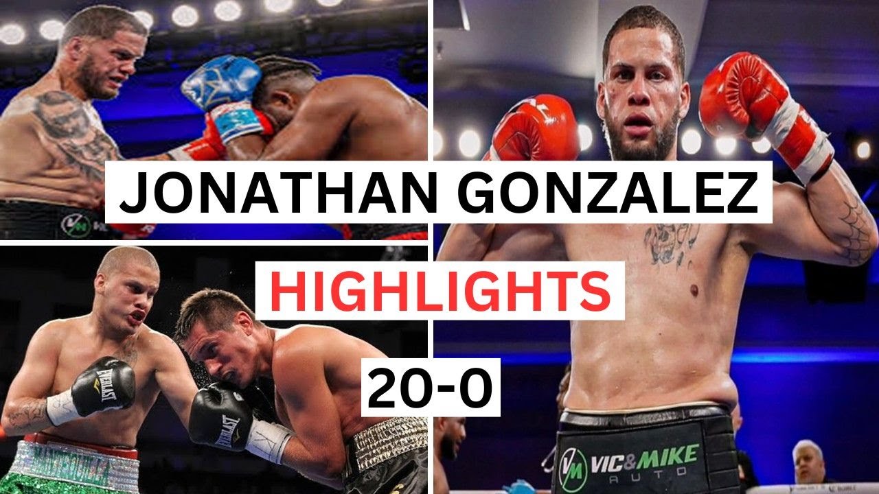 Jonathan Gonzalez Ortiz (20-0) Highlights & Knockouts