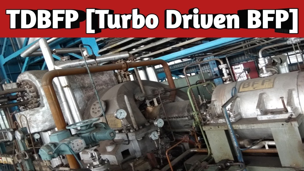 TDBFP | Working and Principle of TDBFP | Turbo Driven BFP | TDBFP in Power Plant |