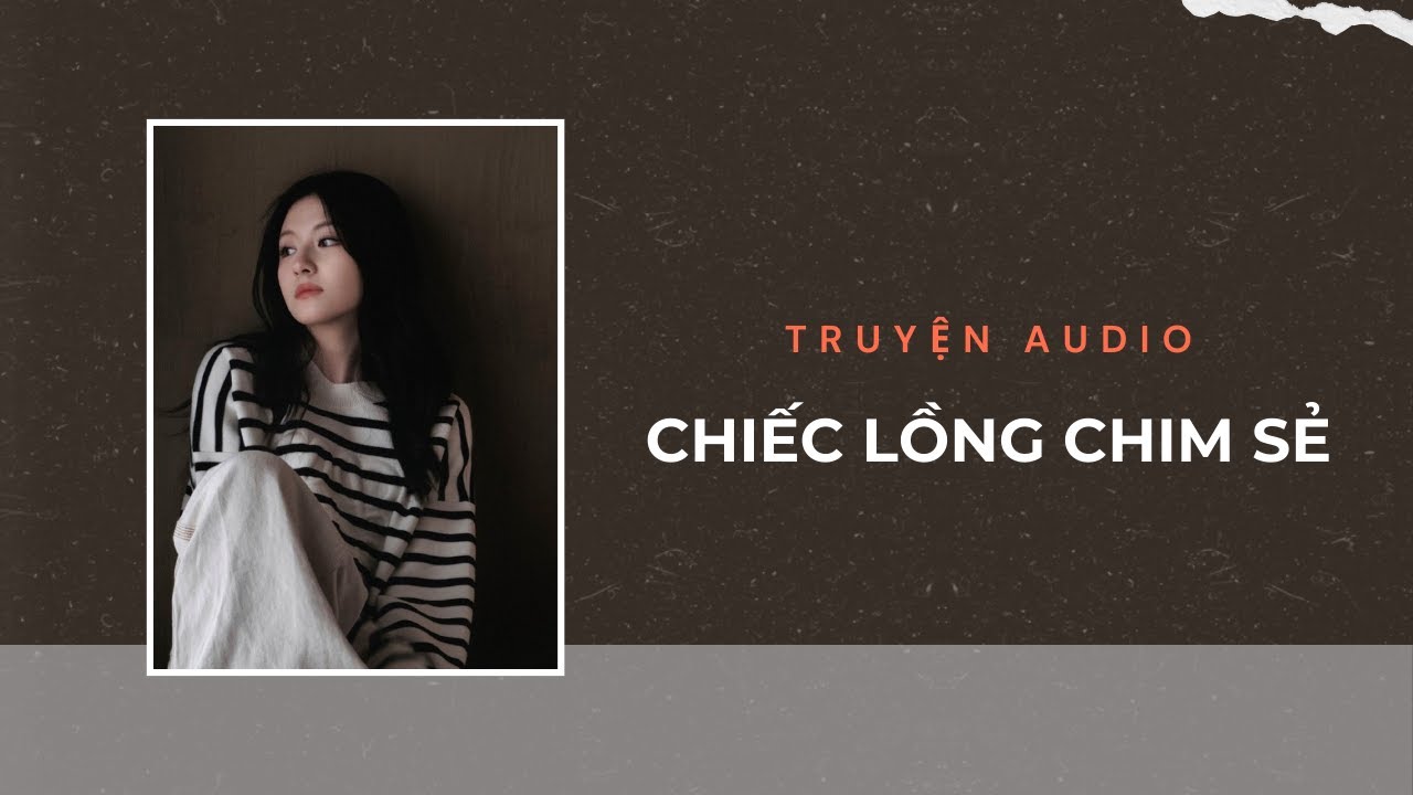 Truyện Audio / Chiếc Lồng Chim Sẻ | Trần Thiên Minh
