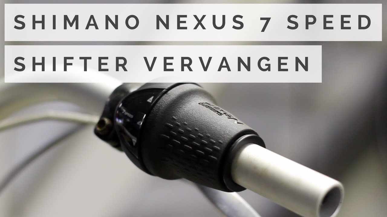 Shimano Nexus 7 speed shifter vervangen