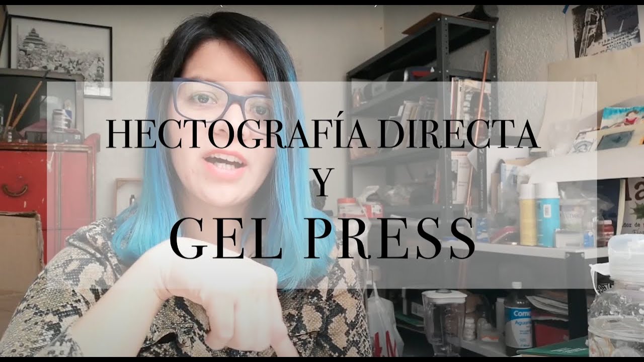 HECTOGRAFÍA DIRECTA Y GEL PRESS (IMPRESIÓN CON GELATINA)