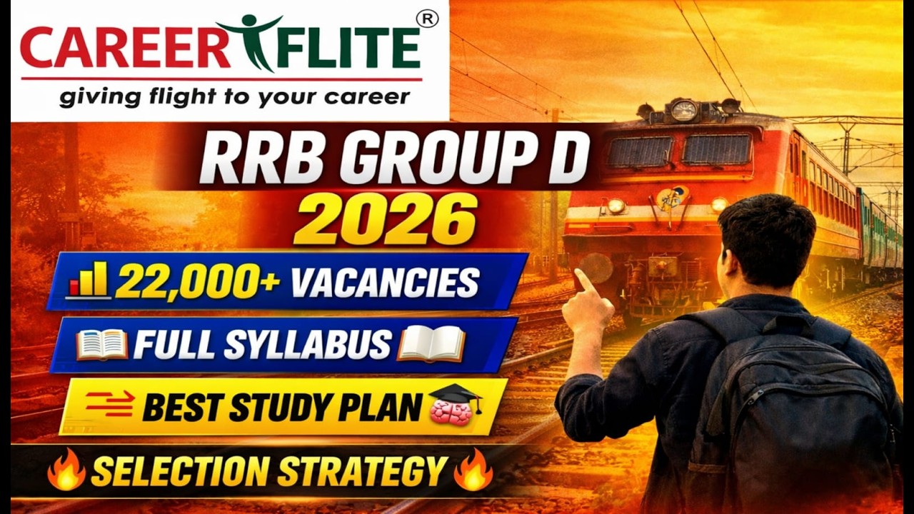 Target RRB Group D-2026 | 22000+  Vacancies | Full Syllabus | Selection Strategy  | Careerflite