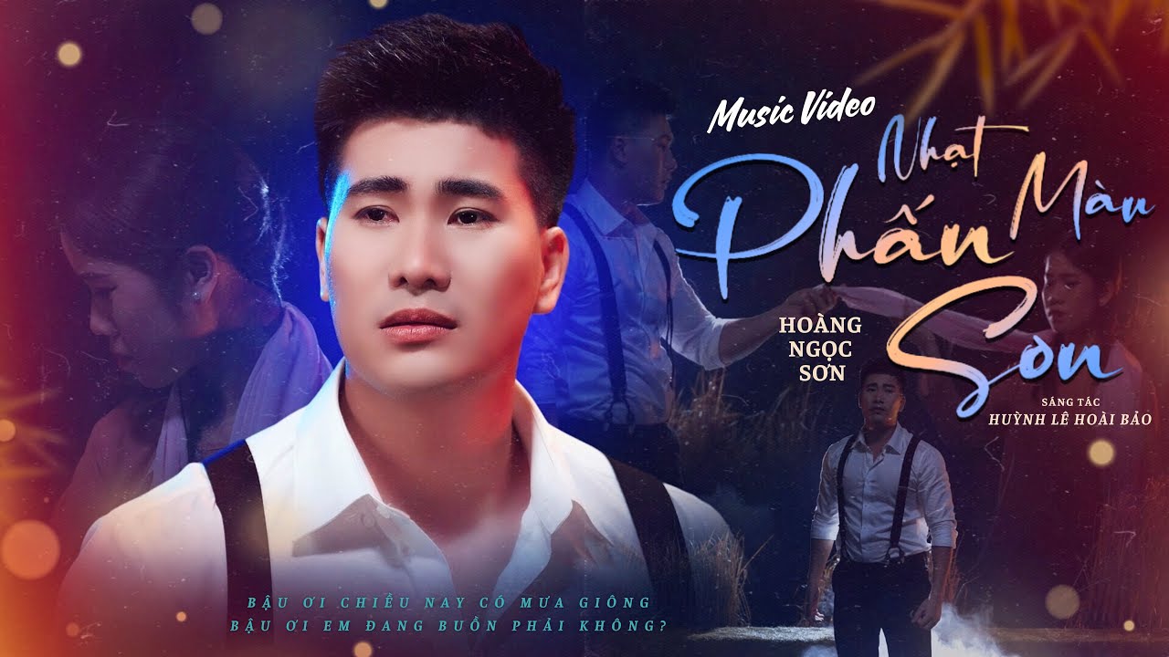 Nhạt Màu Phấn Son | Hoàng Ngọc Sơn x Huỳnh Lê Hoài Bảo | Official MV | Bậu ơi chiều nay có mưa giông