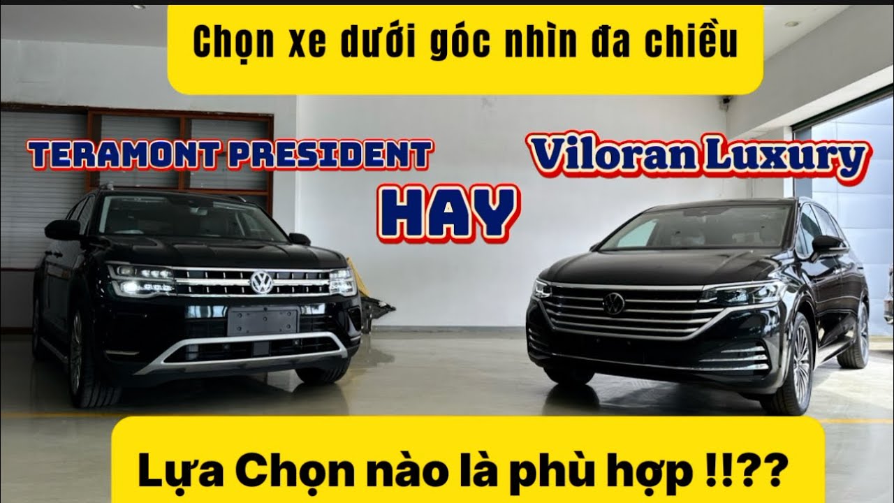 So sánh Volkswagen Viloran Luxury & Teramont President | Nên chọn mẫu xe nào phù hợp tại Việt Nam?