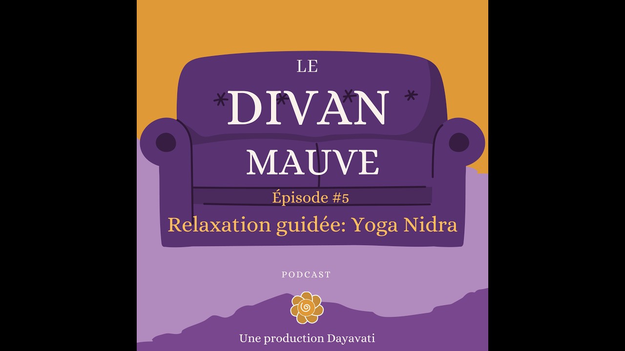 Yoga Nidra _ relaxation guidée / Le Divan Mauve