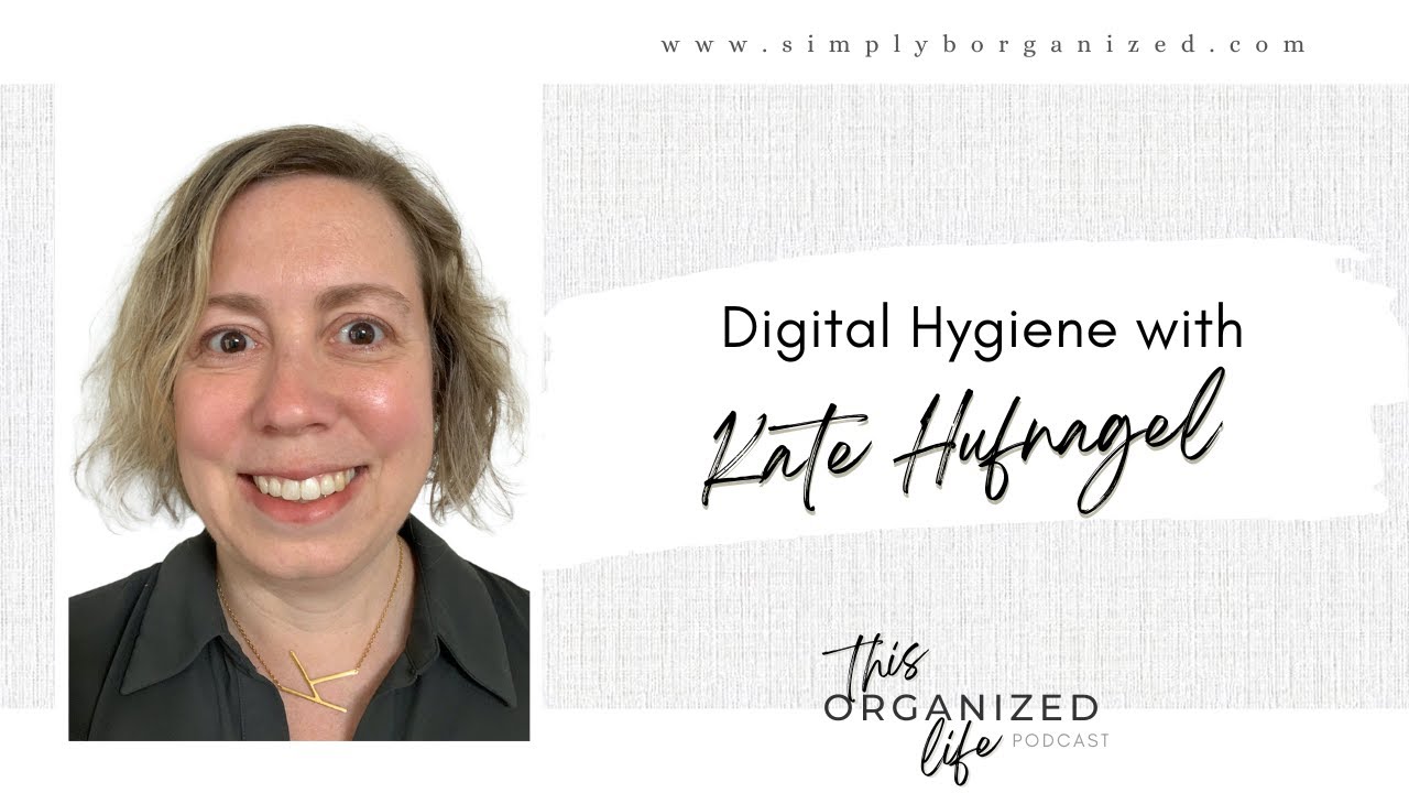 Ep 329: Digital Hygiene with Kate Hufnagel
