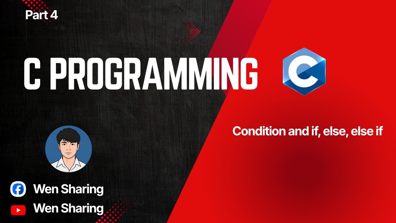 រៀន​ C programming Part 4 Condition and if, else, else if