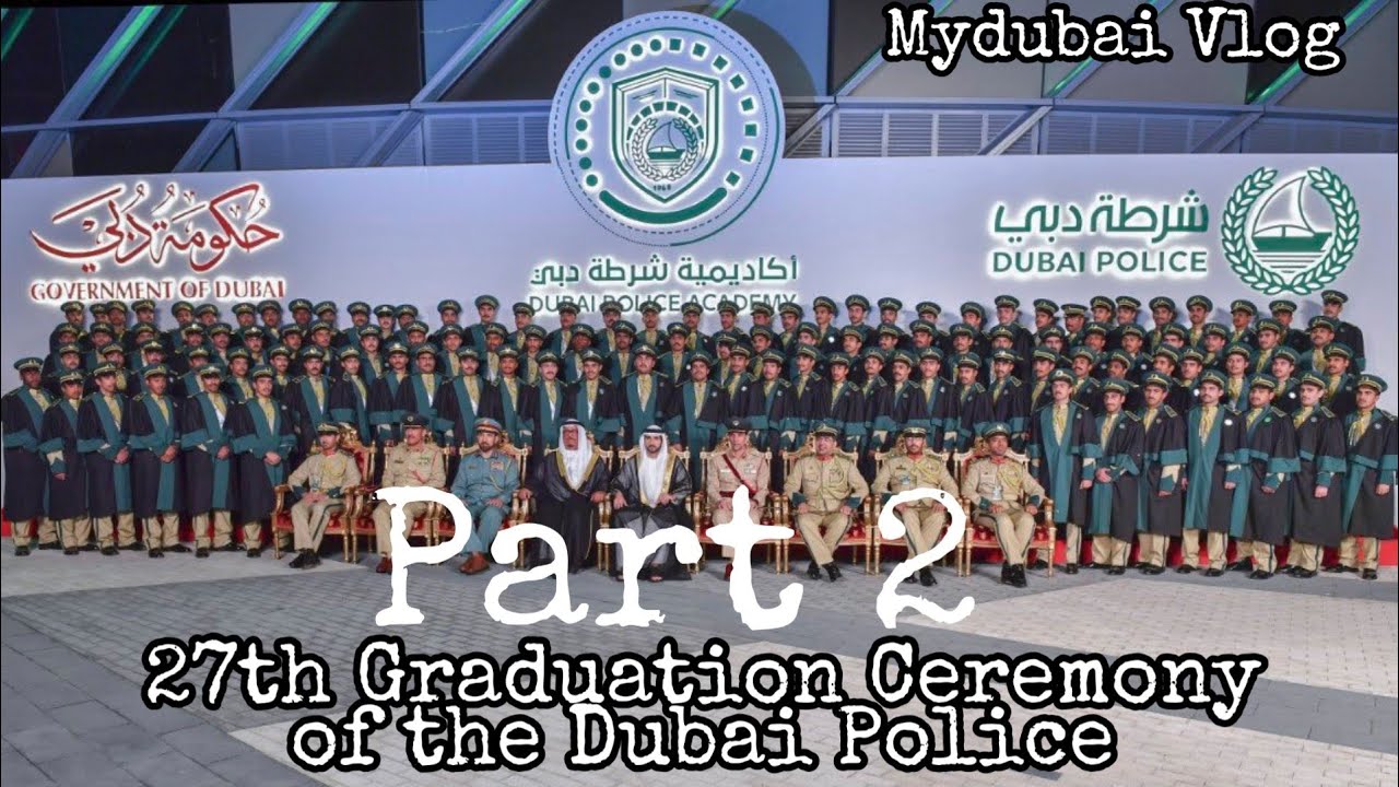 27th Graduation Ceremony of the Dubai Police Part 2
