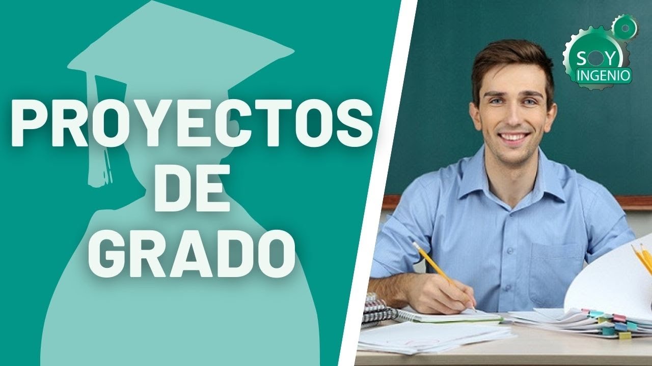 ANTES DE HACER TU PROYECTO DE GRADO, MIRA ESTE V&Iacute;DEO 🌟