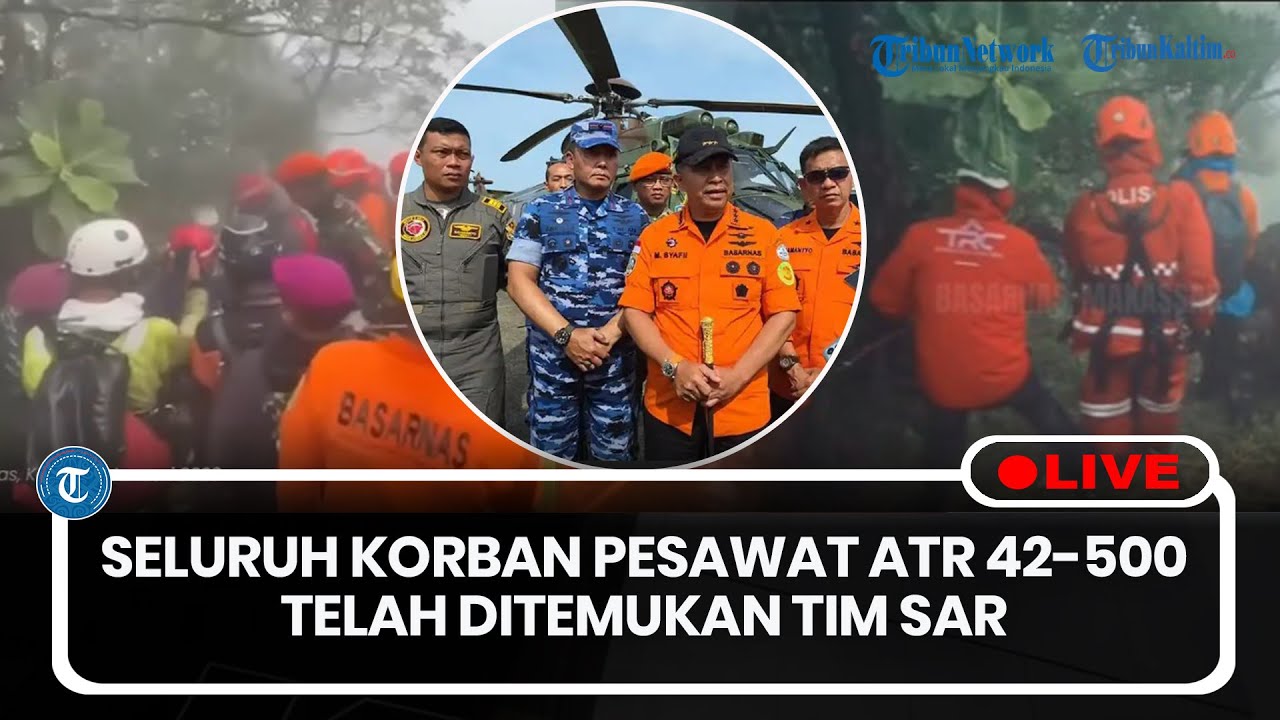 🔴LIVE: Seluruh Korban Pesawat ATR 42-500 KKP Telah Ditemukan Tim SAR