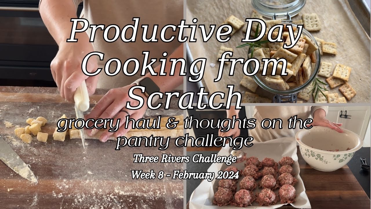 Productive Day Cooking from Scratch - and thoughts on the #threeriverschallenge