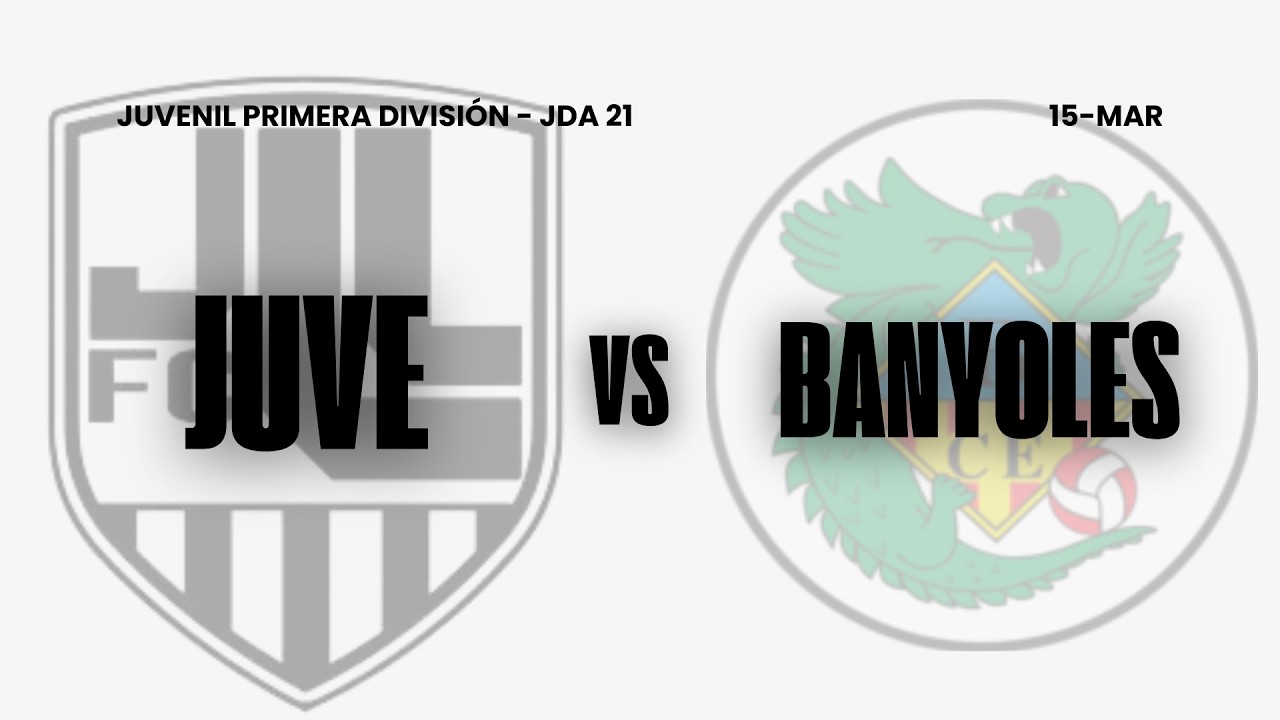(JUVENIL) JUVENTUS LLORET VS BANYOLES ||  JDA 21  ||  1A DIVISIÓN GRUPO 2