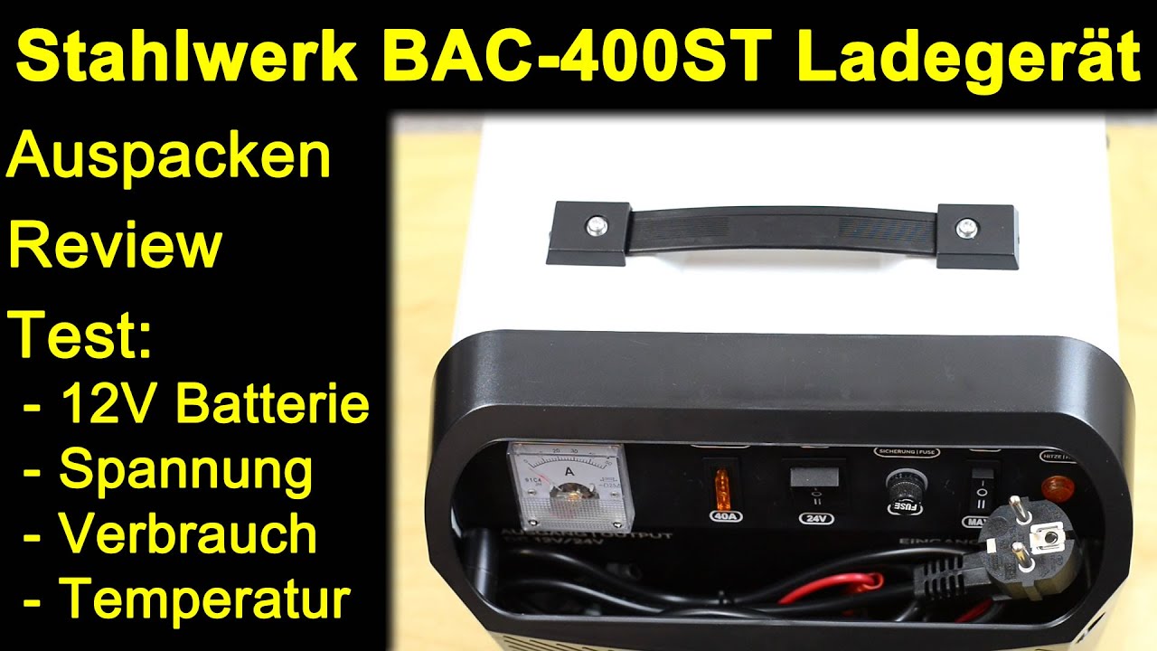 Stahlwerk BAC 400ST 12V / 24V Batterie-Ladegerät - Auspacken Review Test Messung Spannung Verbrauch