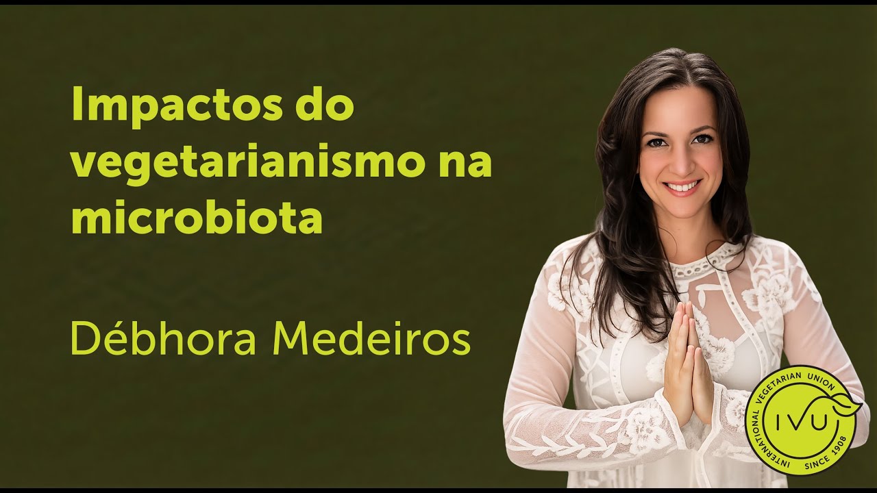 Impactos do vegetarianismo na microbiota - Marise Berg