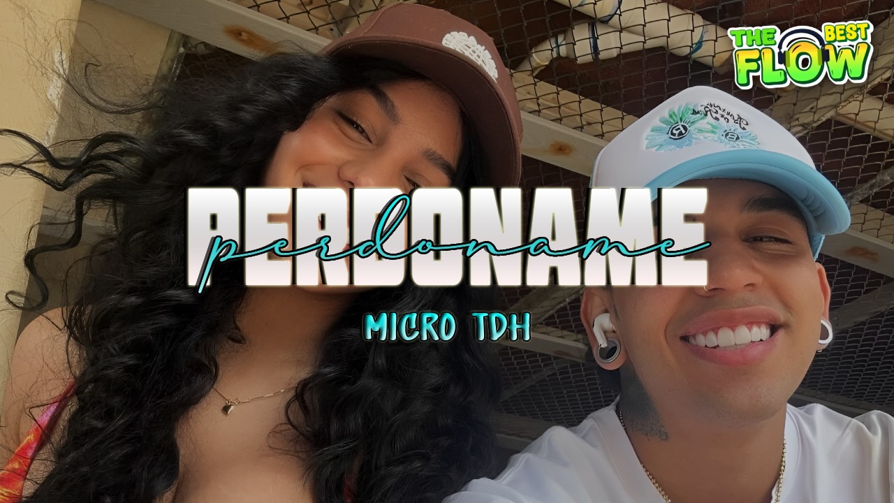 Micro TDH - Perdóname (Letra)