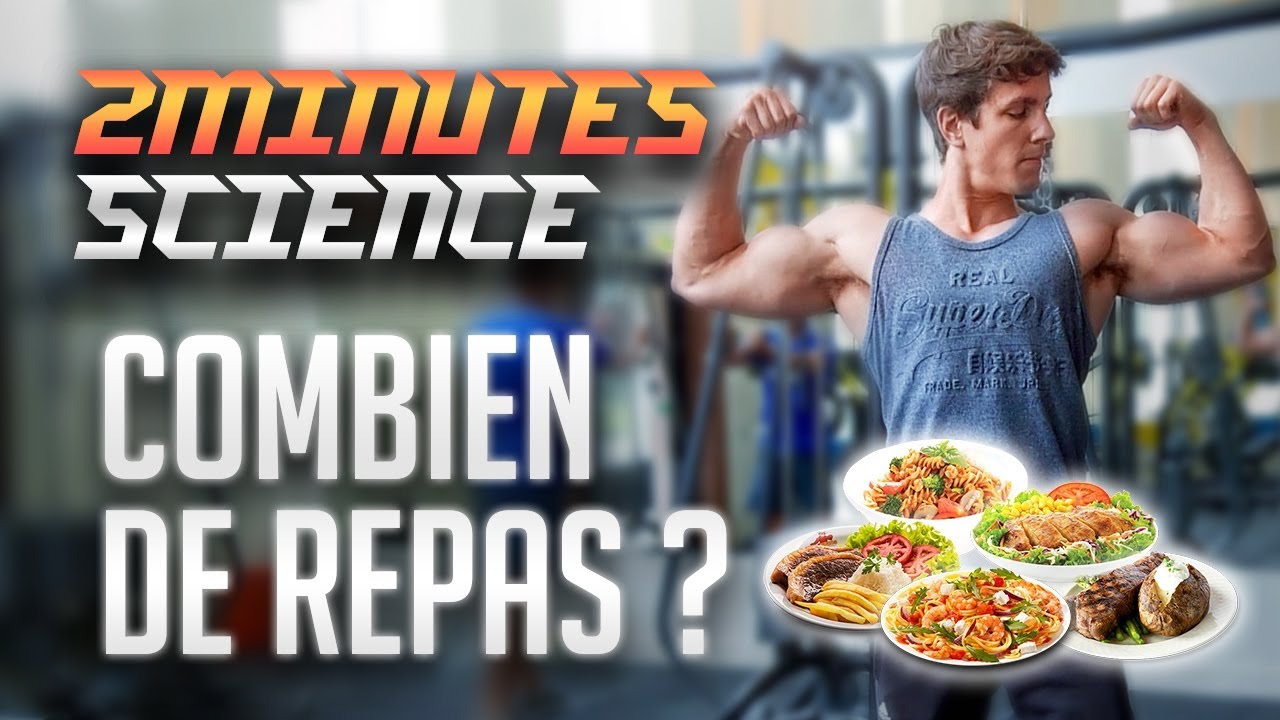 COMBIEN DE REPAS par Jour en Musculation ? La Science en 2 Minutes (ou presque)