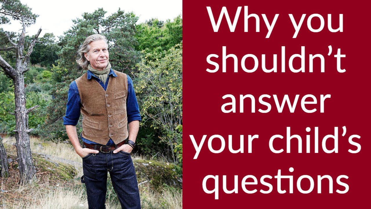 Why you shouldn't answer your child's questions