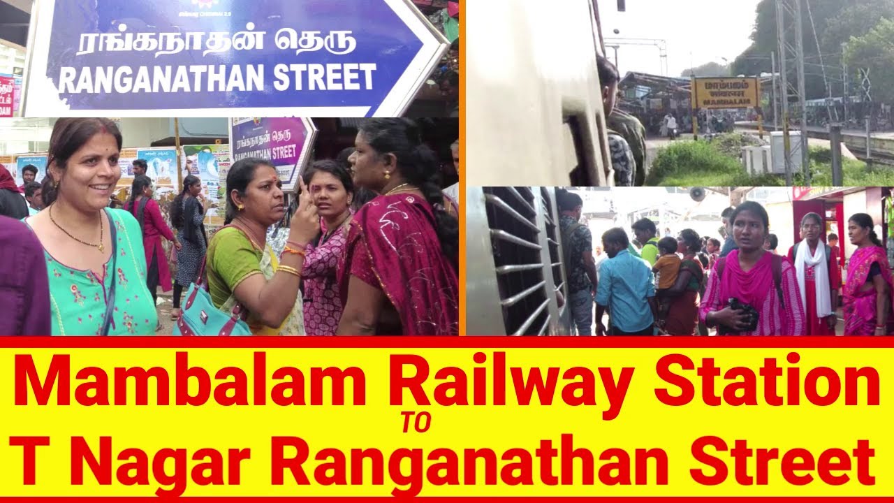 Mambalam Railway Station To T Nagar Ranganathan Street -T Nagar Shopping Street I Travel Guide Video