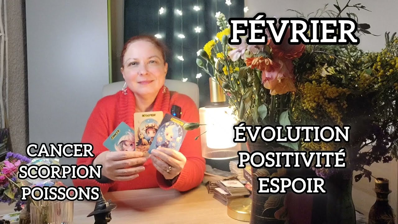 Février Cancer Scorpion Poissons 