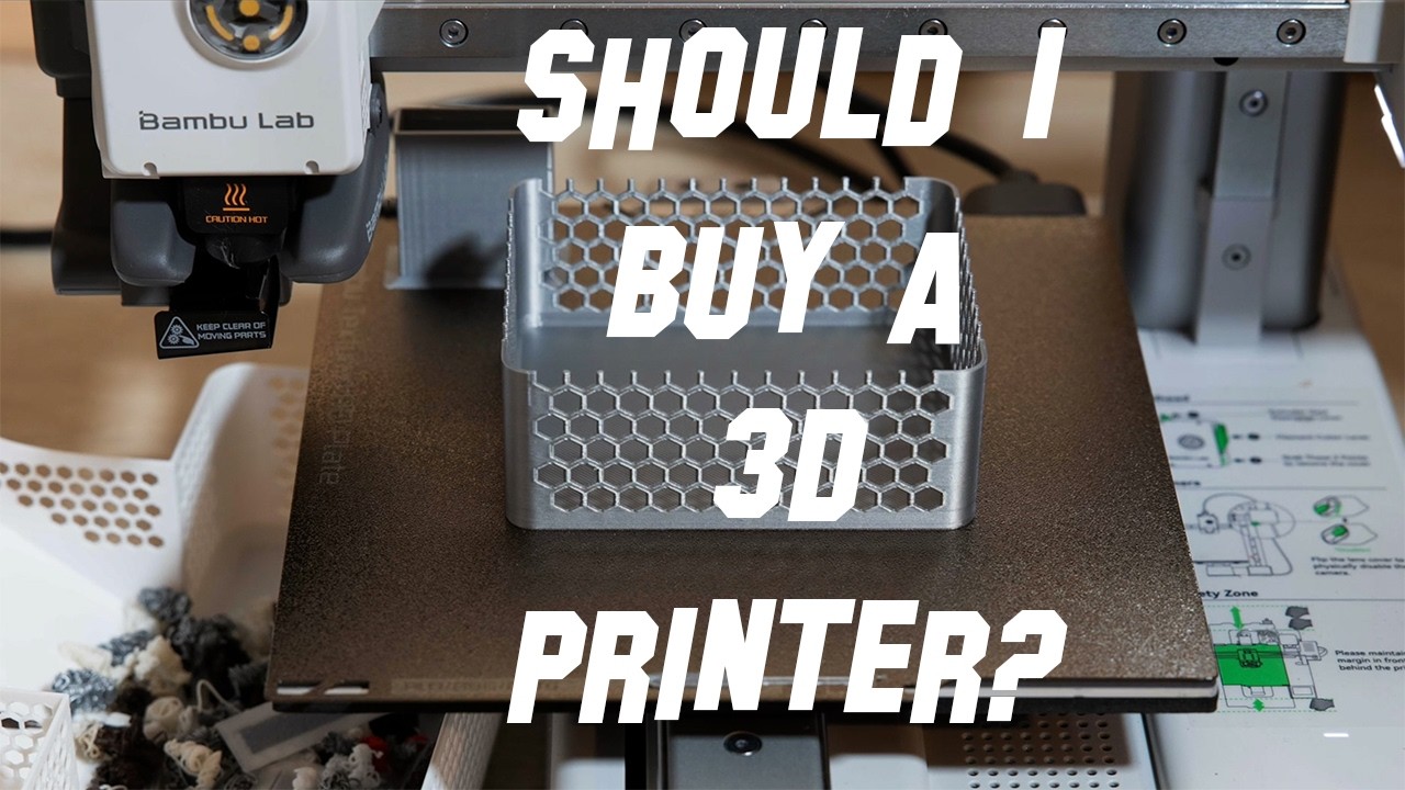Should I Buy a 3D Printer?