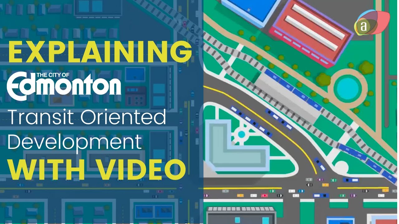 Explainer Video (Animated)  | City of Edmonton | Transit Oriented Development