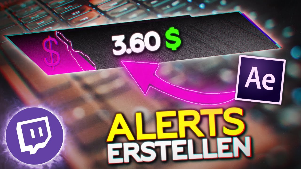 EIGENE ALERTS ERSTELLEN für Twitch | After Effects Tutorial [GERMAN / DEUTSCH]