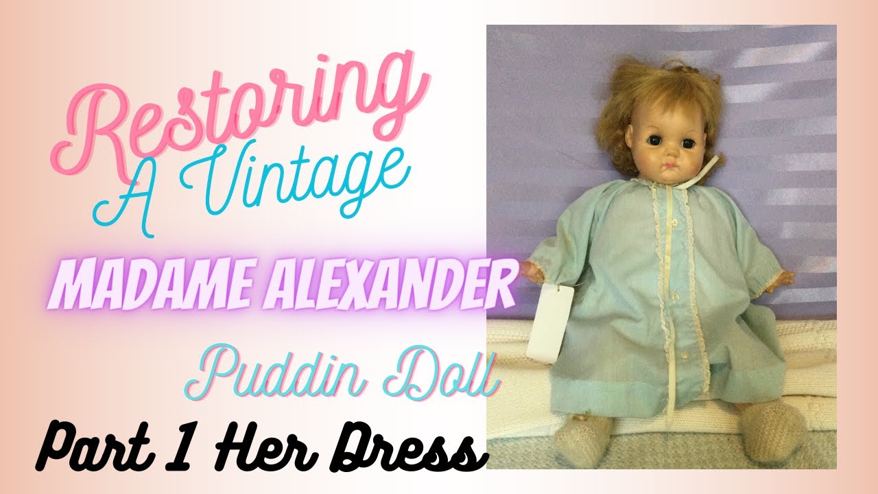 Restoring a Vintage Madame Alexander Puddin Doll, focusing on her vintage dress, washing & pressing