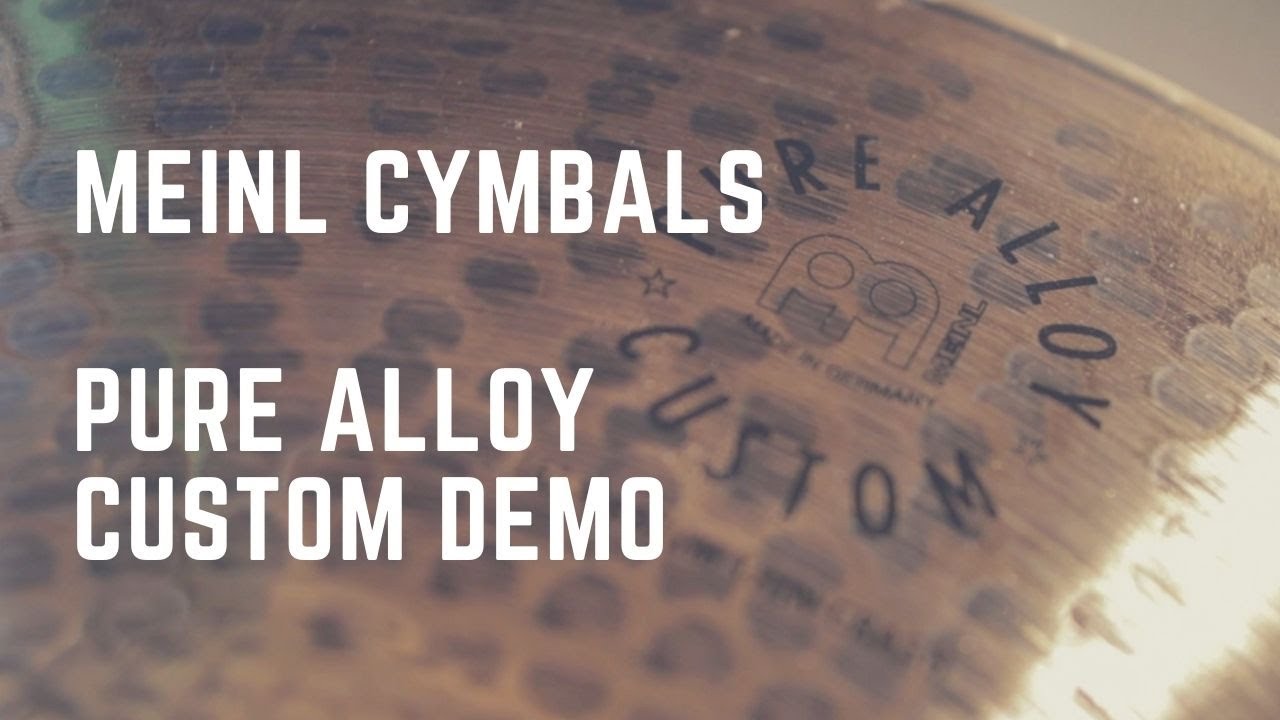 MEINL Cymbals DEMO Part 1 - PURE ALLOY CUSTOM
