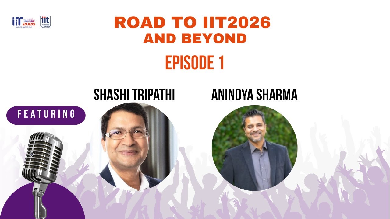 EP01 | Road to IIT 2026 & Beyond | IIT Podcast | Shashi Tripathi x Anindya Sharma