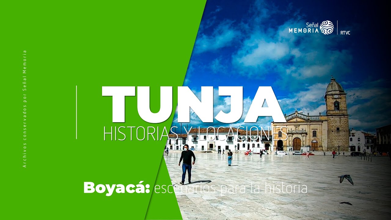 Tunja: historias y locación