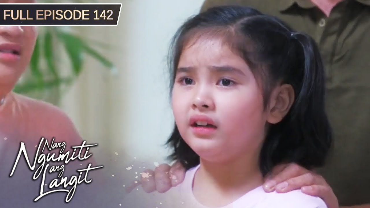 [ENG SUBS] Full Episode 142 | Nang Ngumiti ang Langit