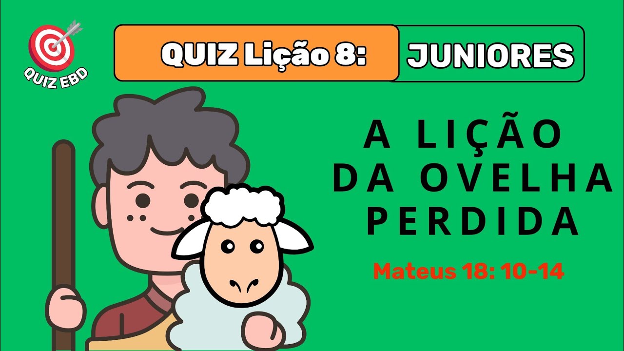 Quiz biblico EBD - Lição 8: A lição da ovelha perdida | Juniores