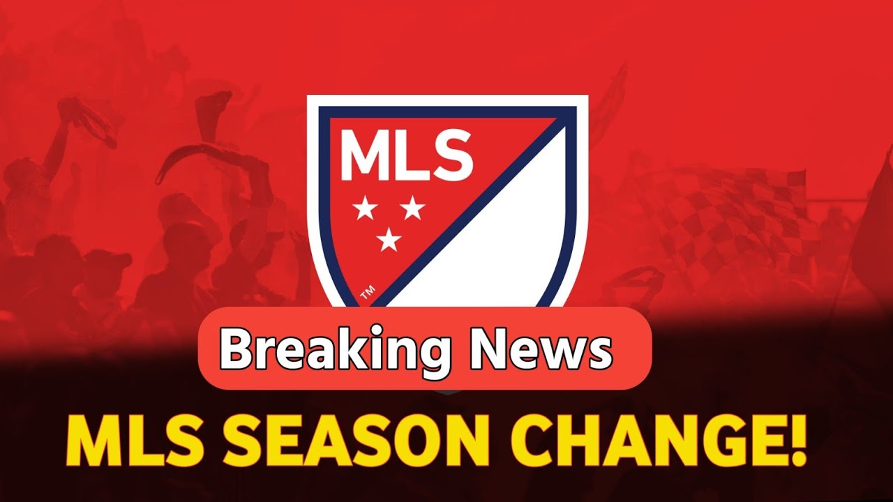 MLS Confirms HUGE 2027 Season Change!