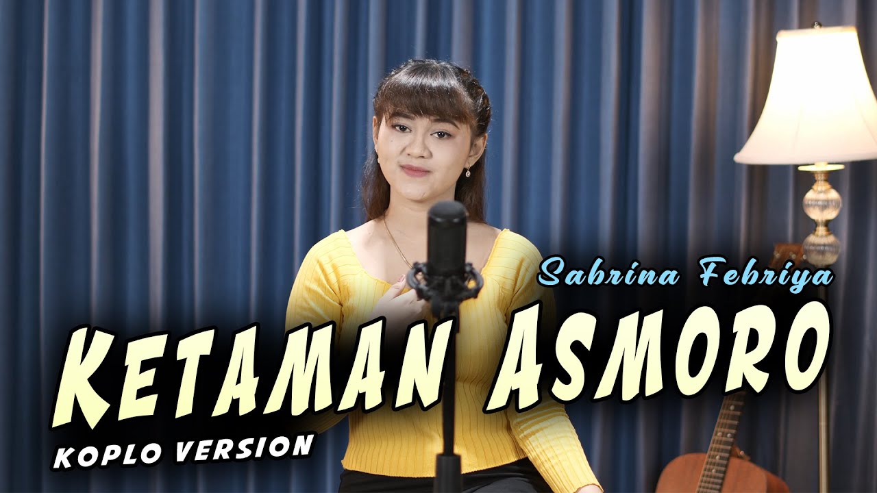 Ketaman Asmoro Koplo Version Cover Koplo Ind feat. Sabrina Febriya