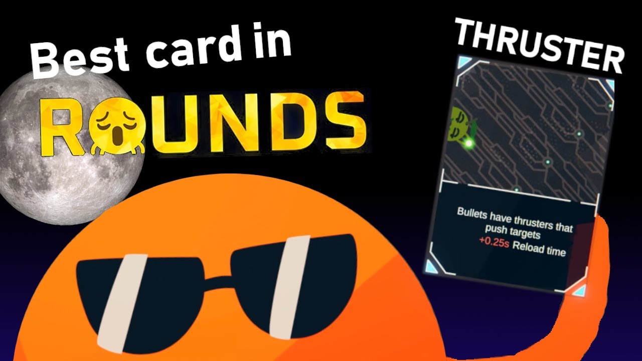 Thruster is the best card in ROUNDS