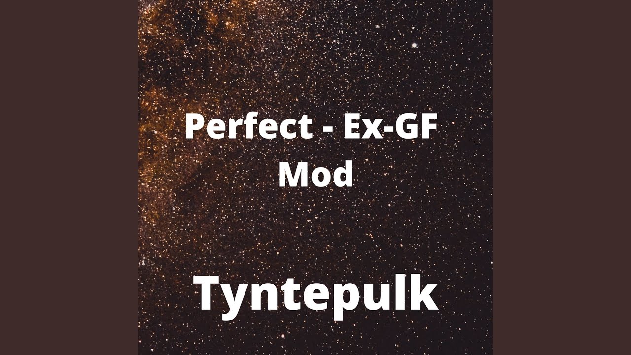 Perfect Ex-GF Mod