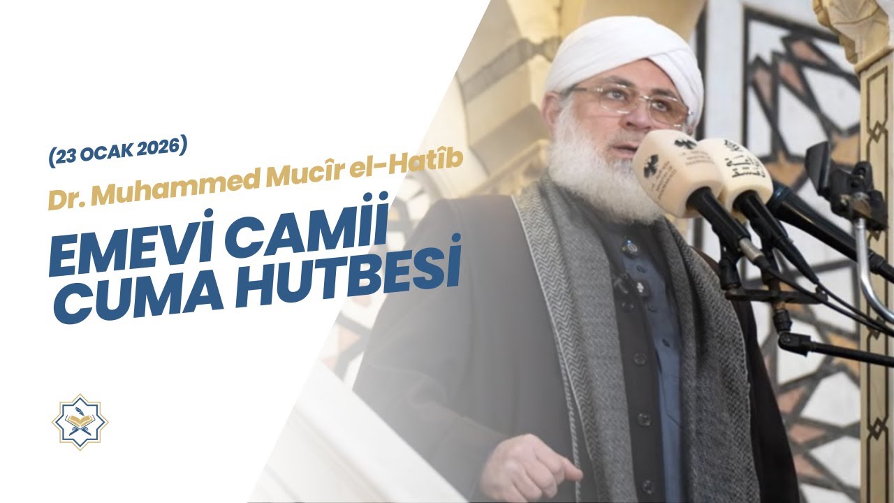 Üstünlük Ancak Takvadadır |Dr. Muhammed Mucîr el-Hatib (Emevî Camii Hutbesi - 23 Ocak 2026)