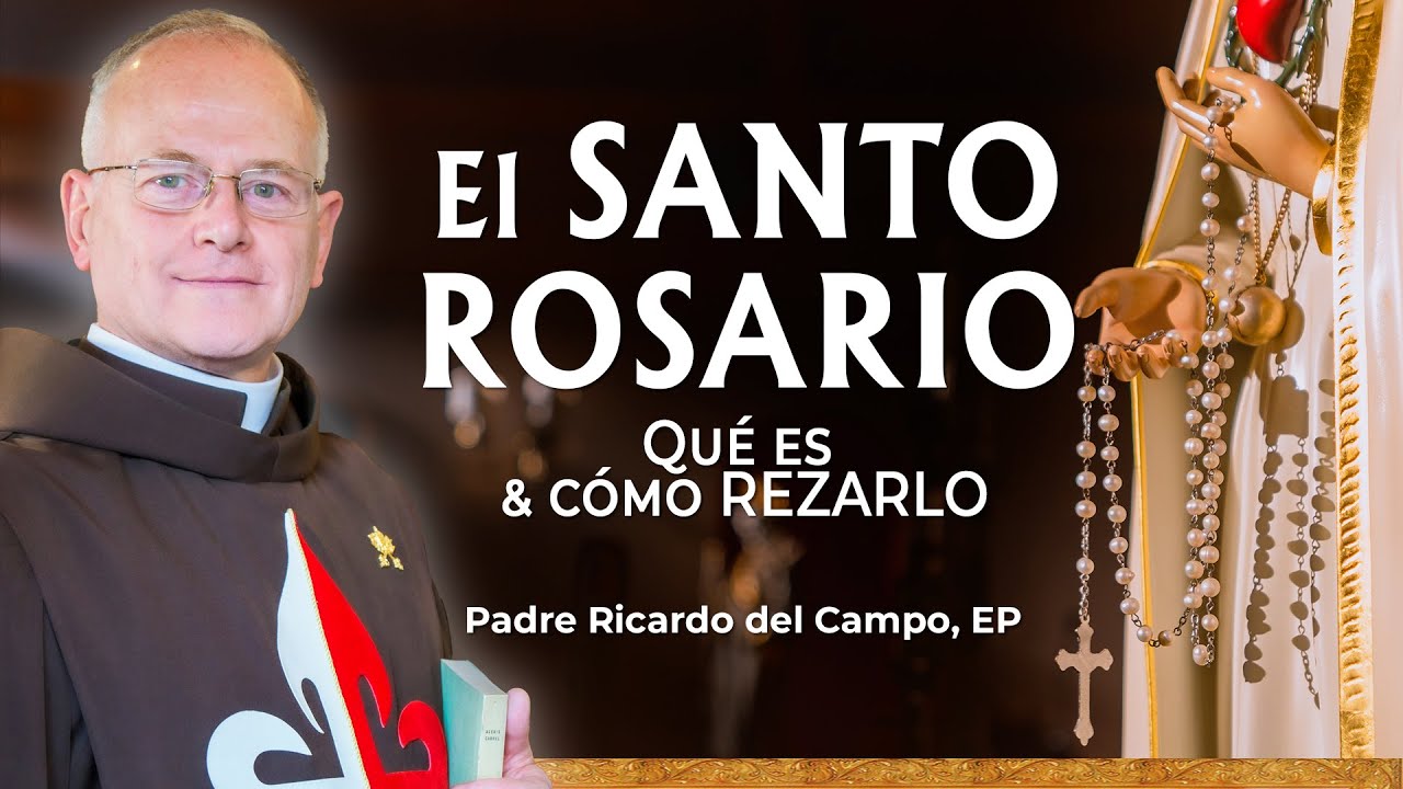 El Rosario ¿Qué es y cómo rezarlo? | Padre Ricardo del Campo. #rosario #santorosario