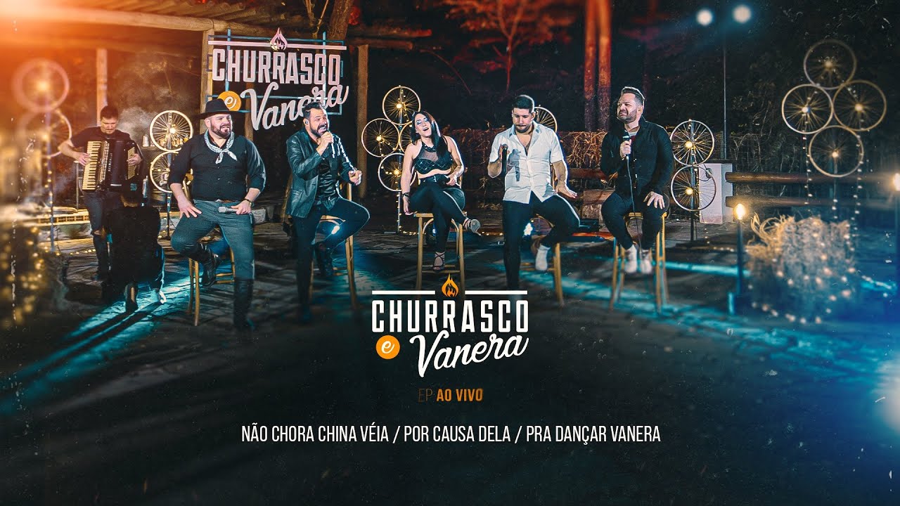 Não Chora China Véia / Por Causa Dela / Pra Dançar Vanera - CHURRASCO & VANERA (Ao Vivo em Goiânia)