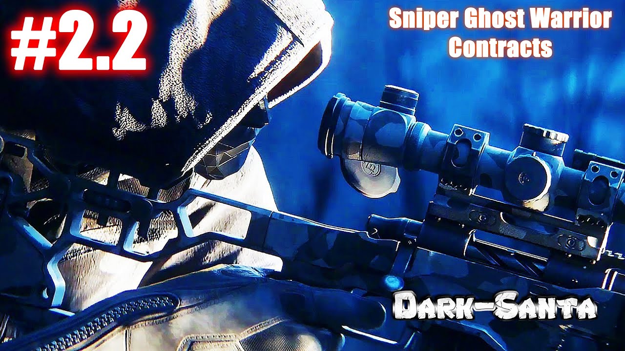 Sniper Ghost Warrior Contracts Mission 2.2