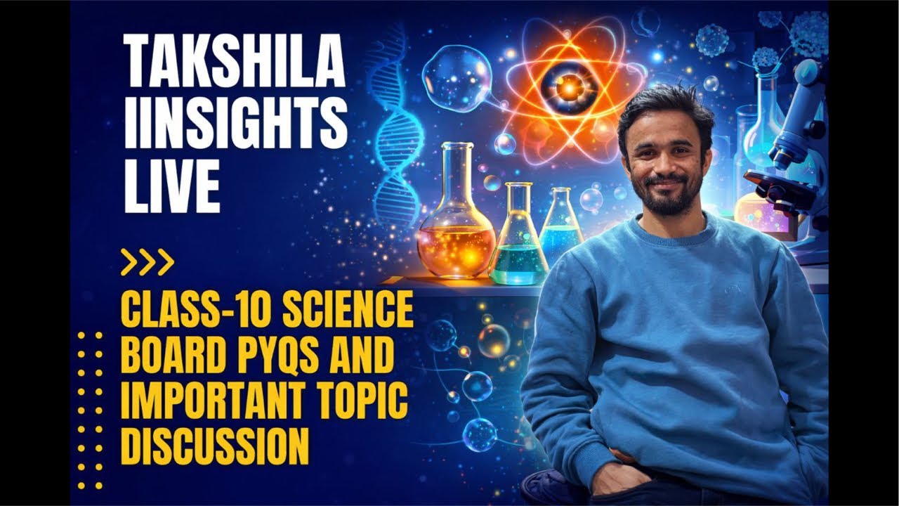 Class 10 Science Board 2026 | Most Important PYQs & Topic Discussion | Takshila Insights Live
