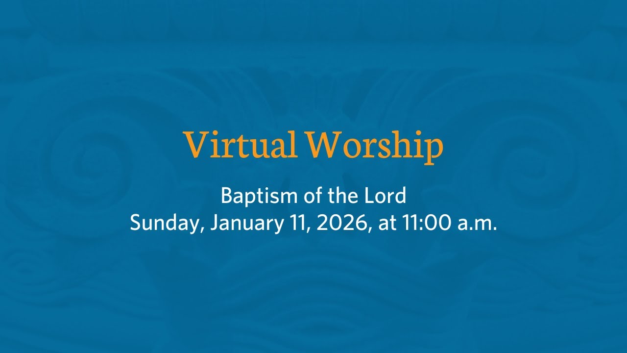 Shadyside Presbyterian Church Virtual Service - Baptism of the Lord Sunday, January 11, 2026