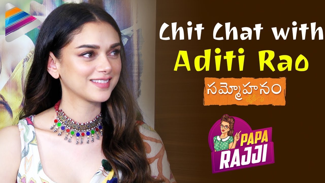 Aditi Rao Hydari Exclusive Interview | Chit Chat with Aditi Rao | Sammohanam Movie | Papa Rajji