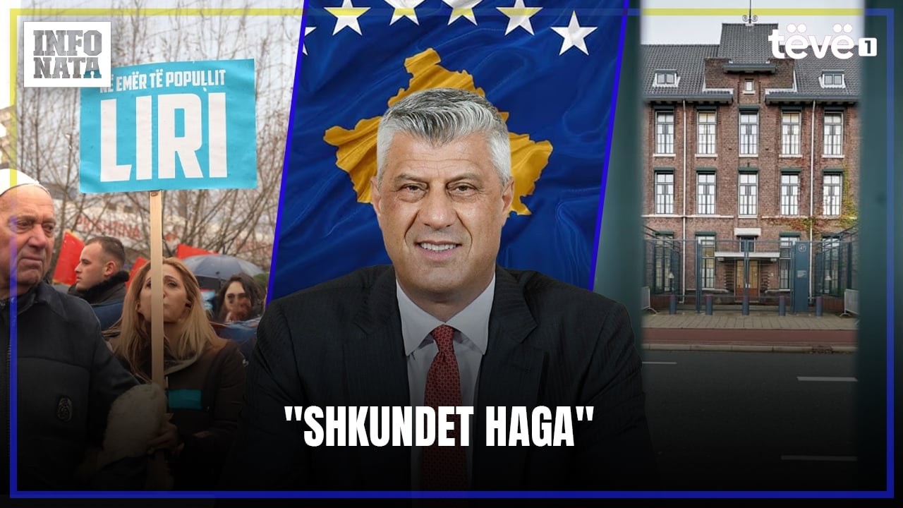 INFO NATA: POROSIA E THAÇIT NGA HAGA / BASHKË PËR UÇK - 17.02.2026 |  @tëvë1